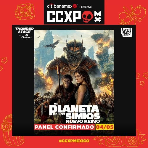 ¡El Planeta de los Simios: Nuevo Reino llegará con todo a CCXP México!